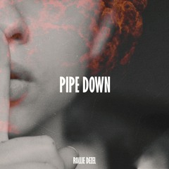 Pipe Down (prod. Gehena)