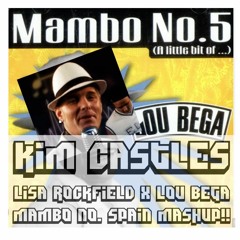 Mambo No. 5 (A little bit of Lisa Rockfiels Spain - Kim Castle mashup)