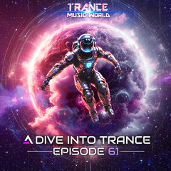 A Dive Into Trance 061