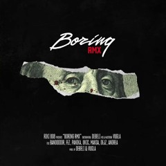 Riki - Boring RMX feat. Bandodior, Fez, Panika, Ukić, Mvxv, Dejz & Andrea (prod. Debeli)