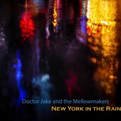 Doctor Jake - New York In The Rain - 01 - New York In The Rain