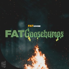 FatGoose - Fatgoosebumps