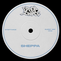 StepTwice Guest Mix 002 - SHEPPA