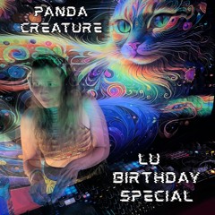 Panda Creature @ Lu Birthday Special - 31/05/25