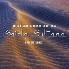 Offer Nissim Pres. Dana International - Saida Sultana (Ran Ziv Tribute Remix)