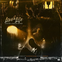 LOVE & Life ft. (Shayan)