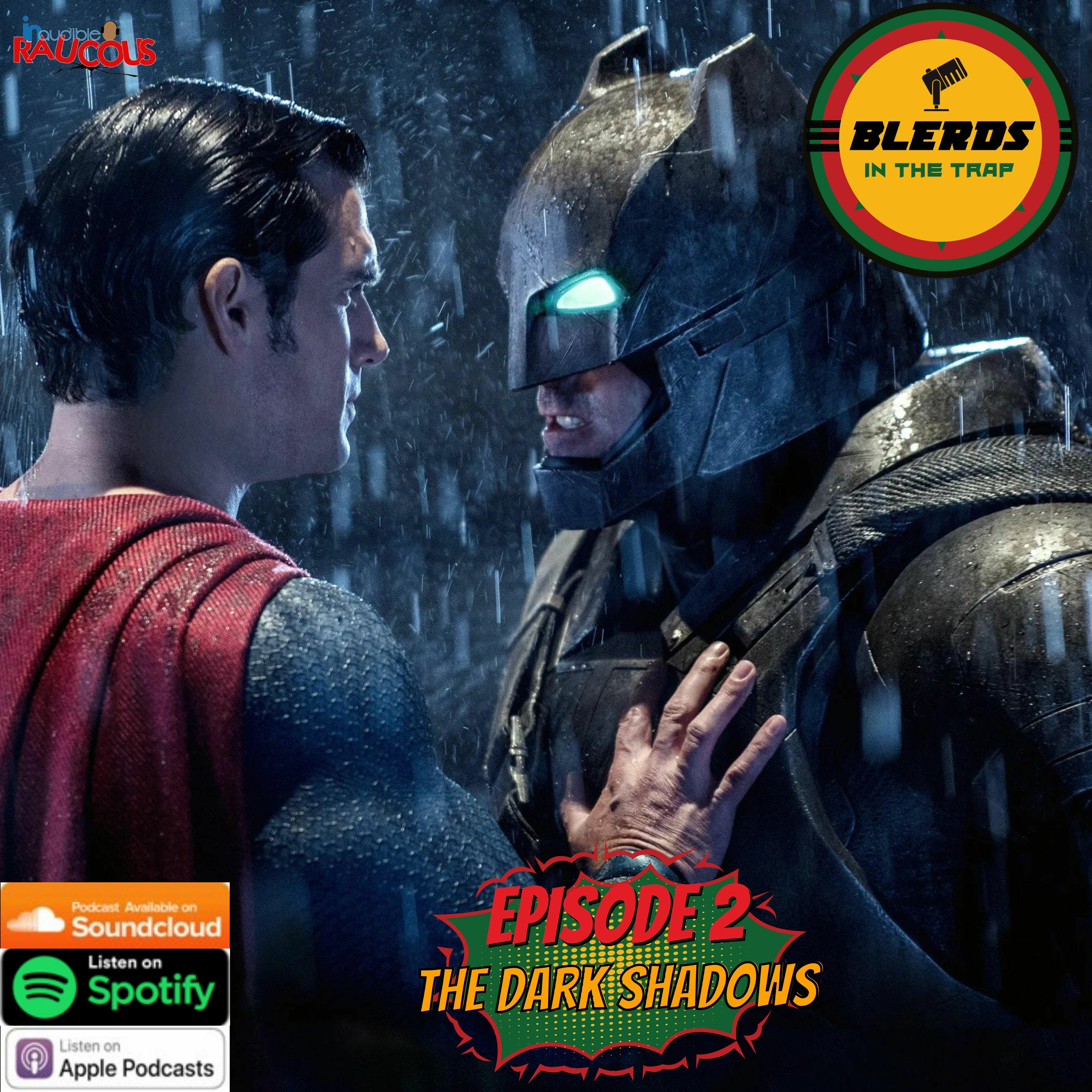 IR Presents: Blerds In The Trap Ep 2 "The Dark Shadows" episode artwork