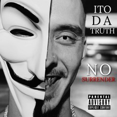 Ito Da Truth - No Surrender