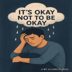 It’s Okay Not to Be Okay