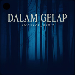 DALAM GELAP
