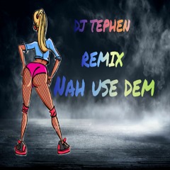 Bussy signal - Nah use dem X DJ TEPHEN Remix (2023)