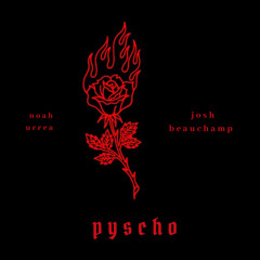 Psycho (Cover) - Noah Urrea ft. Josh Beauchamp