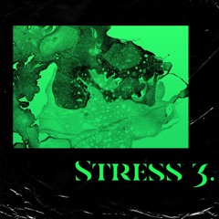 Stress3  Prod. by Louis