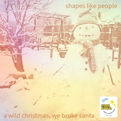 A Wild Christmas, We Broke Santa