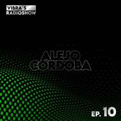 Alejo Cordoba- VIBRA'S Radioshow 10