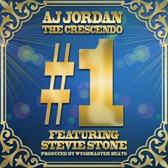 AJ Jordan Feat. Stevie Stone - Number One (Prod. By Wyshmaster Beats)