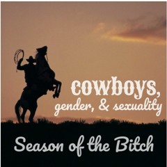 [re-release] Episode 70: Cowboys, Gender, And Sexuality