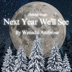 Next Year We'll See