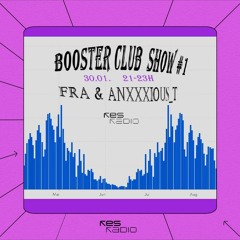 BOOSTER CLUB #1 w/ FRA, anxxxious_t