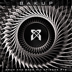Drum and Bass Mix Episode #12- BAKUP  Guest Mix