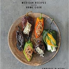 [ACCESS] PDF 📦 Tu Casa Mi Casa: Mexican Recipes for the Home Cook by Enrique Olvera,