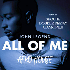 All Of Me (5HOURS x Double Deejay x Gianni Pilu Afro House Remix) [INSTRUMENTAL FOR COPYRIGHTS]
