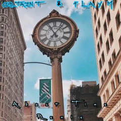 About Time Remix W/ Certain T [Remixed & Mastered]