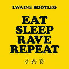 Fatboy Slim & Riva Starr Ft. Beardyman - Eat, Sleep, Rave, Repeat (LWaine Bootleg)