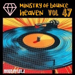 ministry of bounce heaven vol 47
