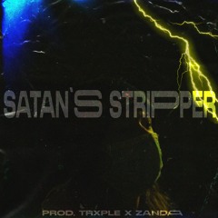 SATAN'S STRIPPER(Prod. Trxple X Zanda)