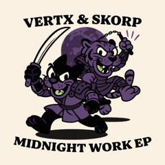 Vertx & Skorp - Midnight Work (Original Mix)