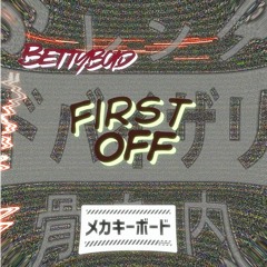 first off (prod. justkidding)