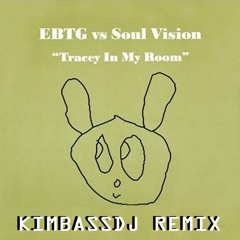Everything But The Girl vs. Soul Vision - Tracey In My Room (Kimbassdj Remix)