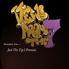 Ep 274: Just The Tip I Promise