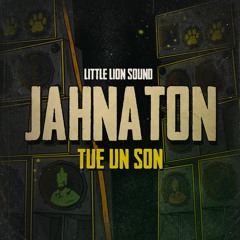 Jahnaton & Little Lion Sound - Tue Un Son (Evidence Music)