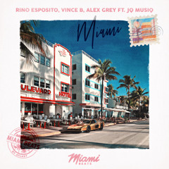 Rino Esposito, Vince B, Alex Grey feat. JQ Musiq - Miami