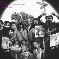 act v: there goes another vase - 4Batz (woops Remix)