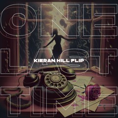 Ariana Grande - One Last Time (Kieran Hill Flip)