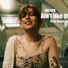 Ain't like that (prod. by doublemulti)