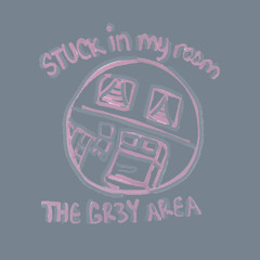 stuck in my room