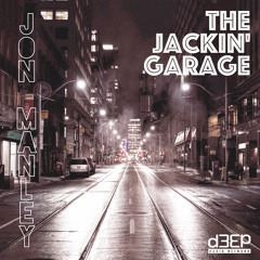 The Jackin Garage - Jon Manley - D3EP - 131023
