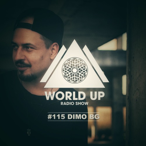 Dimo BG - World Up Radio Show #115