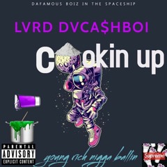 LXRD DVCA$HBO!-COOKIN UP(by valens)