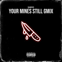 You're Mine Still  Remix