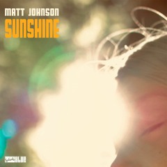 Matt Johnson - Sunshine (Teaser)