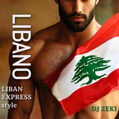 LIBANO #liban #express #style - DJ Zeki