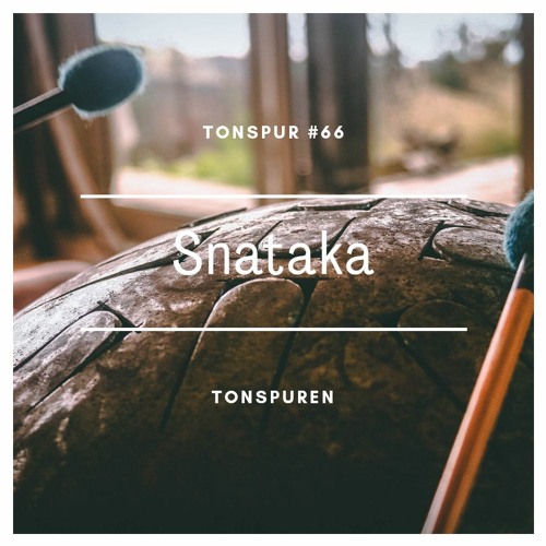 Tonspur #66 - Snataka