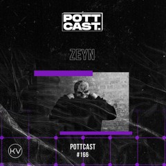 Pottcast #166 - zeyn