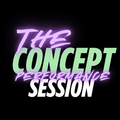 The CONCEPT SESSION