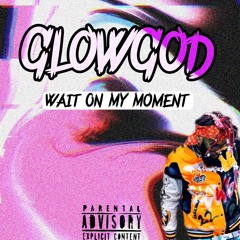 Wait On My Mmoment